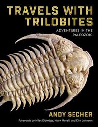 Cover image for Travels with Trilobites: Adventures in the Paleozoic