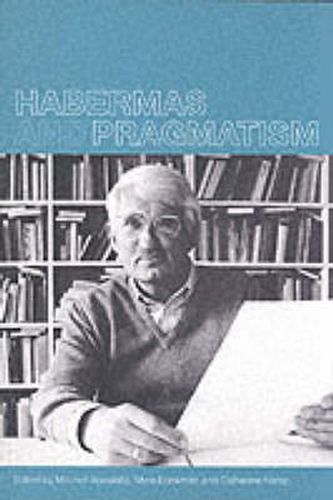 Cover image for Habermas and Pragmatism