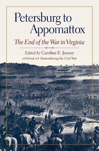 Cover image for Petersburg to Appomattox: The End of the War in Virginia