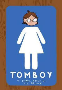 Cover image for Tomboy: A Graphic Memoir