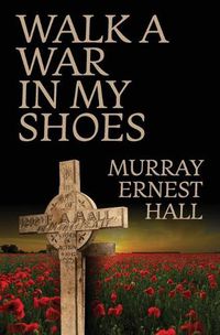 Cover image for Walk a War in My Shoes