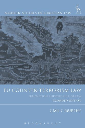 Cover image for EU Counter-Terrorism Law: Pre-Emption and the Rule of Law