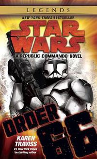 Cover image for Order 66: Star Wars Legends (Republic Commando): A Republic Commando Novel