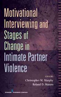 Cover image for Motivational Interviewing and Stages of Change in Intimate Partner Violence