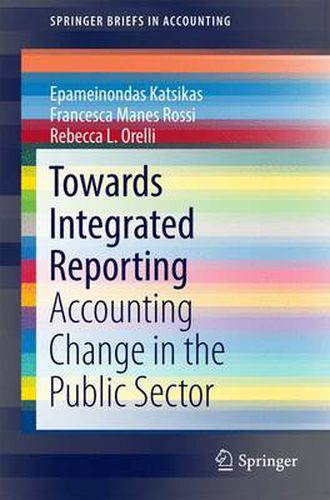 Towards Integrated Reporting: Accounting Change in the Public Sector