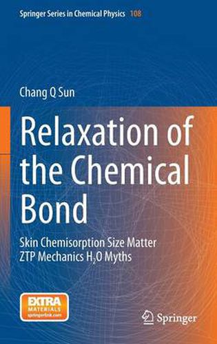 Relaxation of the Chemical Bond: Skin Chemisorption Size Matter ZTP Mechanics H2O Myths