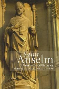 Cover image for Saint Anselm of Canterbury and His Legacy