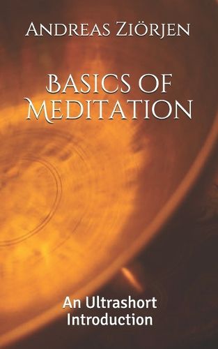 Cover image for Basics of Meditation: An Ultrashort Introduction