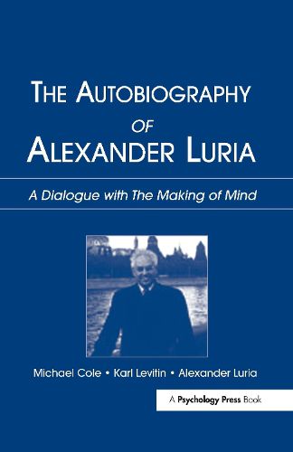 Cover image for The Autobiography of Alexander Luria: A Dialogue with The Making of Mind