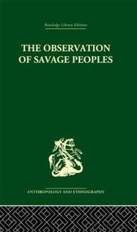 Cover image for The Observation of Savage Peoples