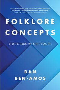 Cover image for Folklore Concepts: Histories and Critiques