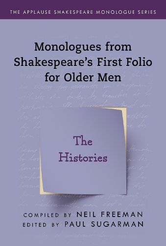 The Histories: Monologues from Shakespeare's First Folio for Older Men