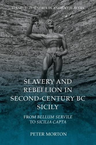 Cover image for Slavery and Rebellion in Second-Century BC Sicily