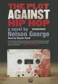 Cover image for The Plot Against Hip Hop