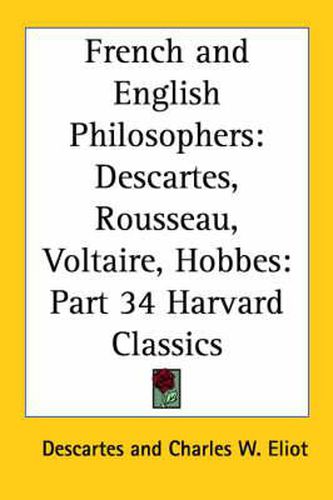 Cover image for French and English Philosophers: Descartes, Rousseau, Voltaire, Hobbes: Vol. 34 Harvard Classics (1910)