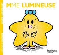 Cover image for Collection Monsieur Madame (Mr Men & Little Miss): Mme Lumineuse
