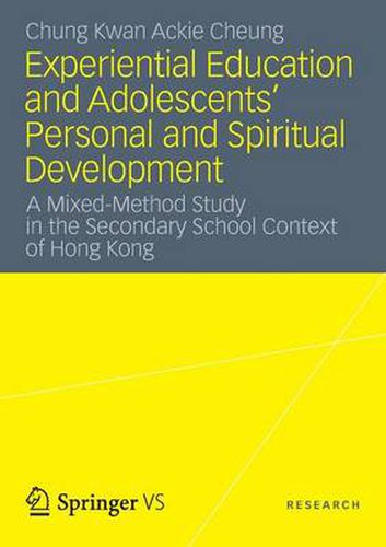 Cover image for Experiential Education and Adolescents' Personal and Spiritual Development: A Mixed-Method Study in the Secondary School Context of Hong Kong