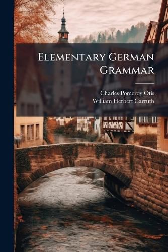Cover image for Elementary German Grammar