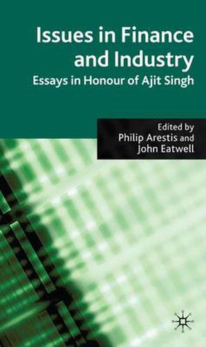 Cover image for Issues in Finance and Industry: Essays in Honour of Ajit Singh