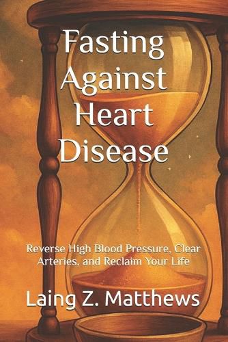Cover image for Fasting Against Heart Disease