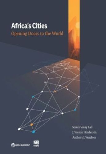 Cover image for Africa's cities: opening doors to the world