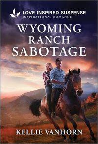 Cover image for Wyoming Ranch Sabotage