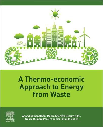 Cover image for A Thermo-Economic Approach to Energy from Waste