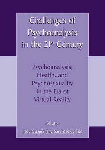 Cover image for Challenges of Psychoanalysis in the 21st Century: Psychoanalysis, Health, and Psychosexuality in the Era of Virtual Reality