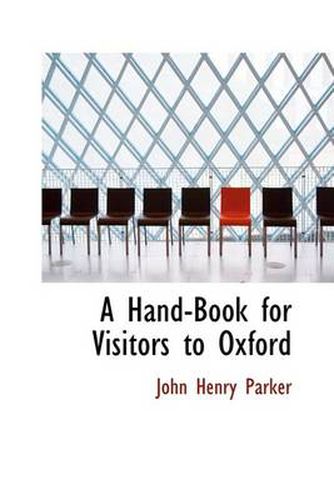 Cover image for A Hand-Book for Visitors to Oxford