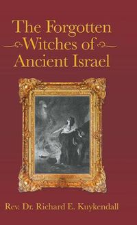 Cover image for The Forgotten Witches of Ancient Israel