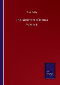 Cover image for The Patriotism of Illinois: Volume II