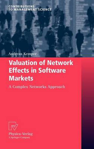 Cover image for Valuation of Network Effects in Software Markets: A Complex Networks Approach