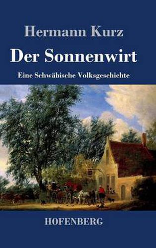 Der Sonnenwirt: Eine Schwabische Volksgeschichte