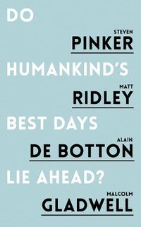 Cover image for Do Humankind's Best Days Lie Ahead?
