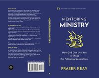 Cover image for Mentoring Ministry: How God Can Use You to Shape the Following Generations