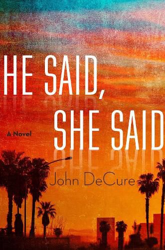 Cover image for He Said, She Said: A Mystery