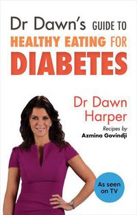 Cover image for Dr Dawn's Guide to Healthy Eating for Diabetes