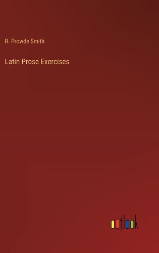 Cover image for Latin Prose Exercises