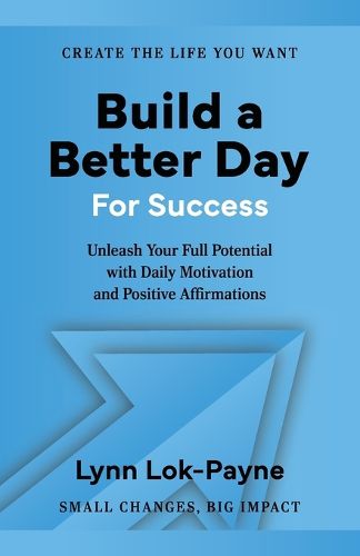 Build A Better Day For Success