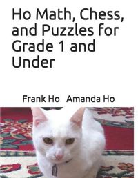 Cover image for Ho Math, Chess, and Puzzles for Grade 1 and Under