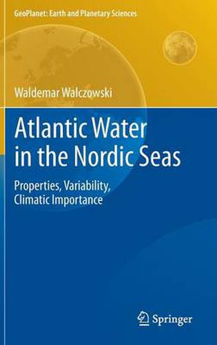 Cover image for Atlantic Water in the Nordic Seas: Properties, Variability, Climatic Importance