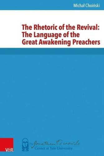 Cover image for The Rhetoric of the Revival: The Language of the Great Awakening Preachers