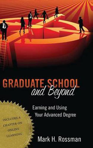 Cover image for Graduate School and Beyond: Earning and Using Your Advanced Degree