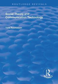 Cover image for Social Theory and Communication Technology