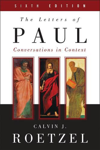 The Letters of Paul, Sixth Edition: Conversations in Context