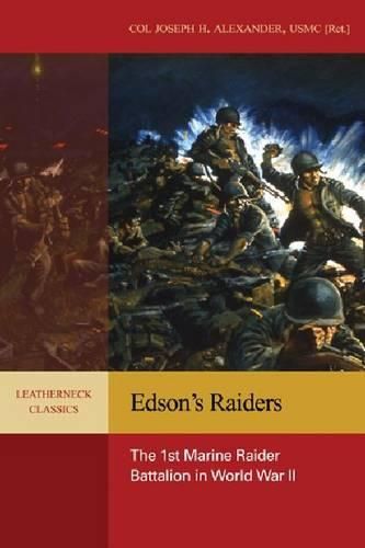 Cover image for Edson's Raiders: The 1st Marine Raider Battalion in World War II