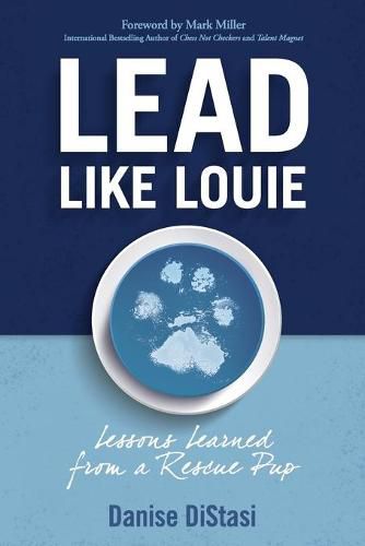 Cover image for Lead Like Louie: Leaders Who Love Are Life-Changers