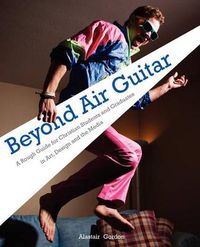 Cover image for Beyond Air Guitar