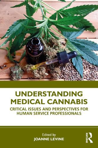 Cover image for Understanding Medical Cannabis: Critical Issues and Perspectives for Human Service Professionals