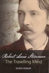 Cover image for Robert Louis Stevenson: The Travelling Mind